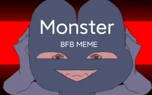 Download Video: Monster[BFB  meme]