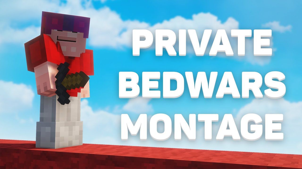 Private Bedwars Montage