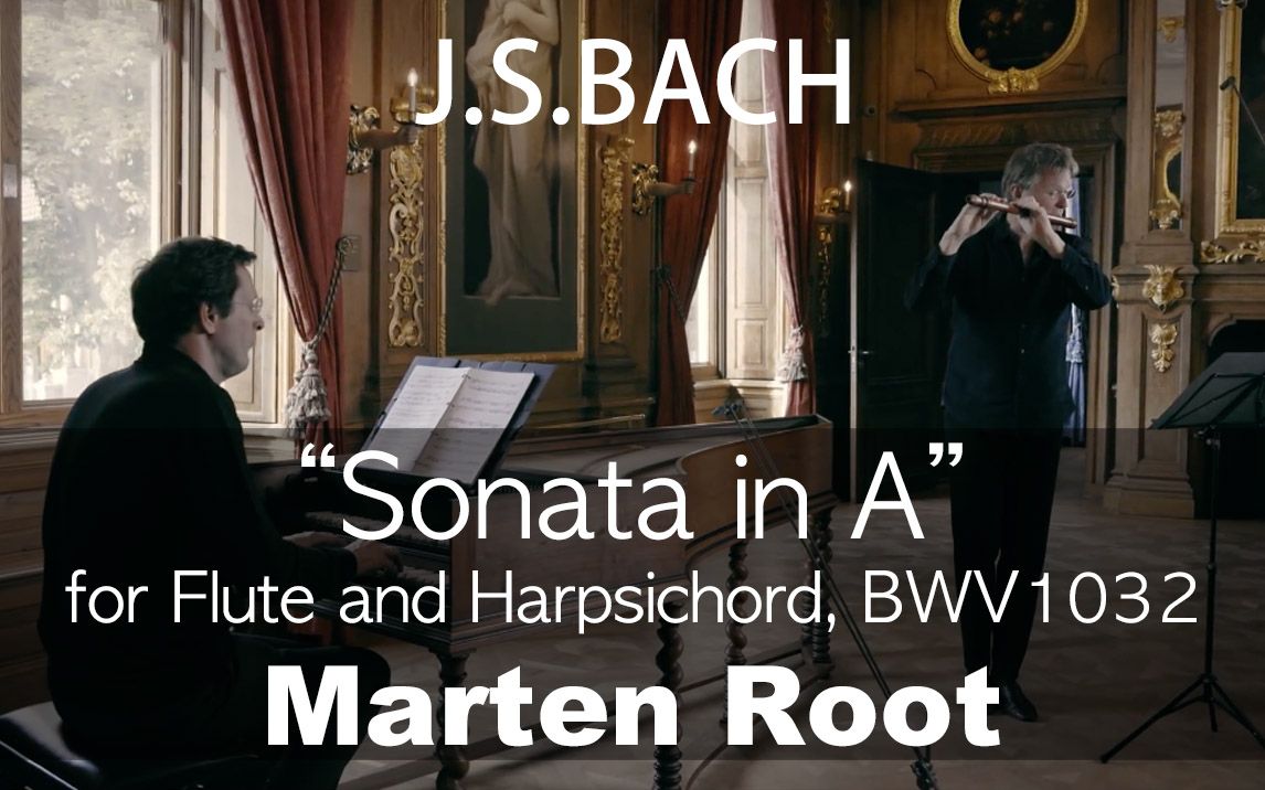 [图]J.S.Bach___Flute Sonata in A, BWV1032 (Marten Root)