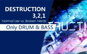 Download Video: DESTRUCTION 3,2,1，但是只有Drum和Bass