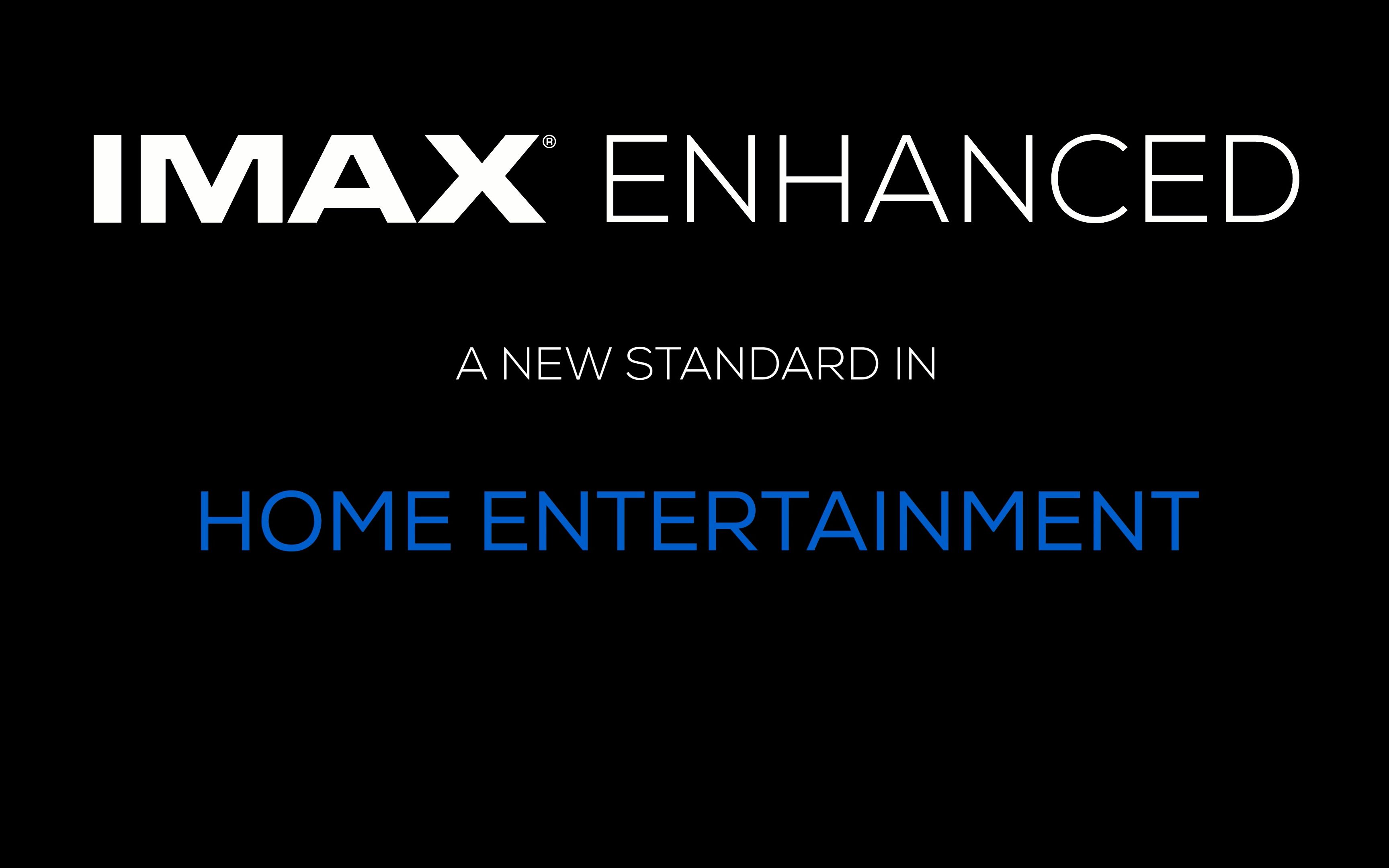 [图]【4K】IMAX Enhanced – 家庭娱乐的新标准