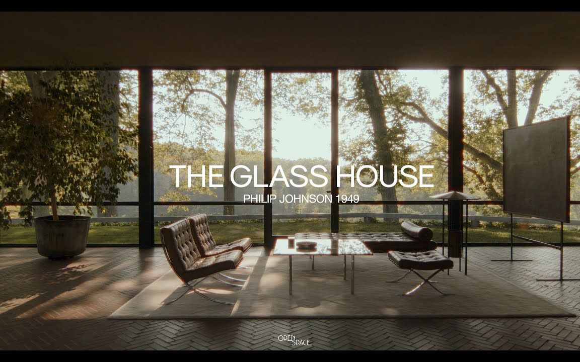 【中英双字】开放空间| The Glass House,菲利普ⷧ𚦧🰩€Š(1949年)哔哩哔哩bilibili