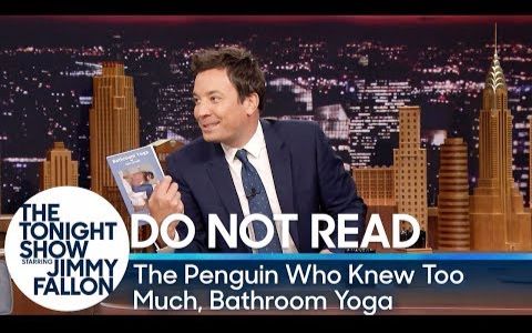 [图]【吉米肥伦今夜秀】 【奇葩书名】 Do Not Read- The Penguin Who Knew Too Much, Bathroom Yoga