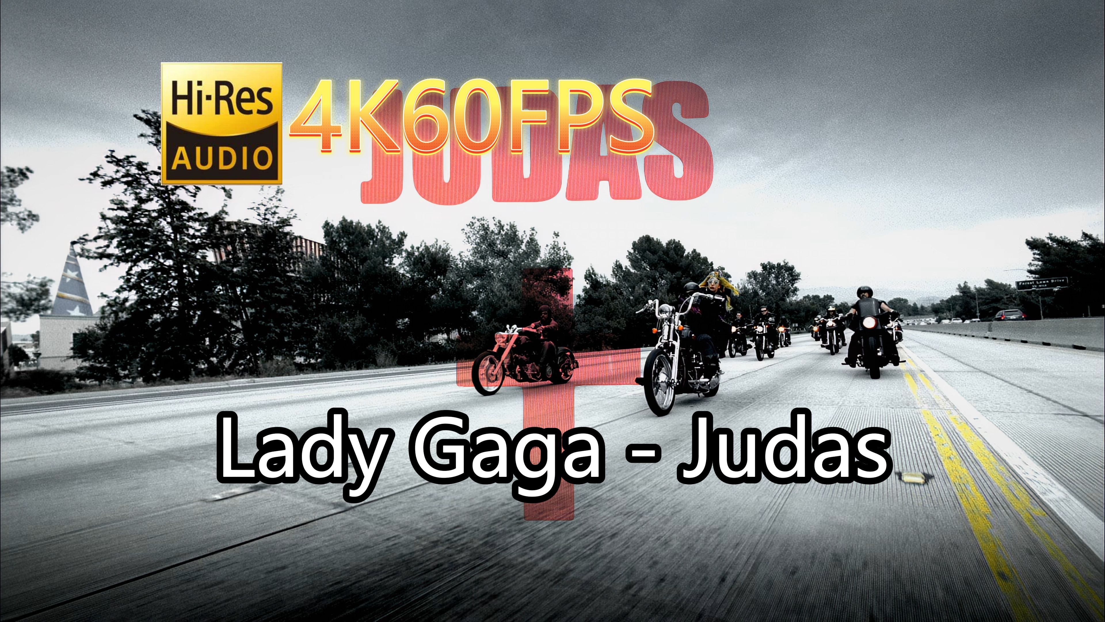 Lady GagaJudas(无损音质4K60MV)[中英字幕]HiRes(FLAC24/48)哔哩哔哩bilibili