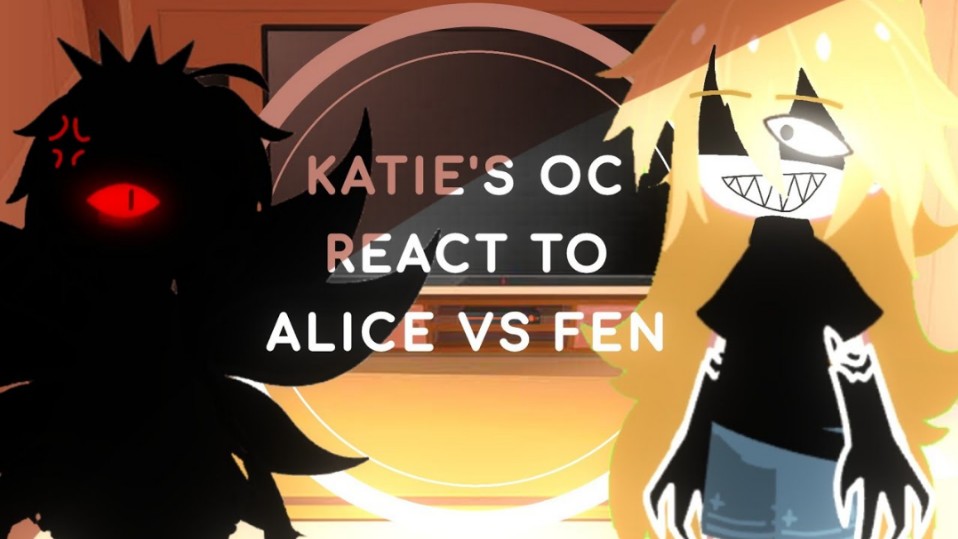 Katie's oc react to alice vs fen and random video tiktok ||by:me|| ||part 6/?哔哩哔哩bilibili