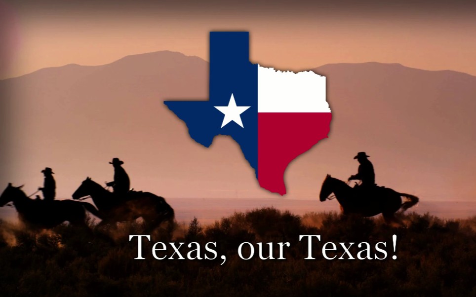 "Texas, Our Texas"  德克萨斯州,我们的德克萨斯州[德克萨斯州州歌]哔哩哔哩bilibili