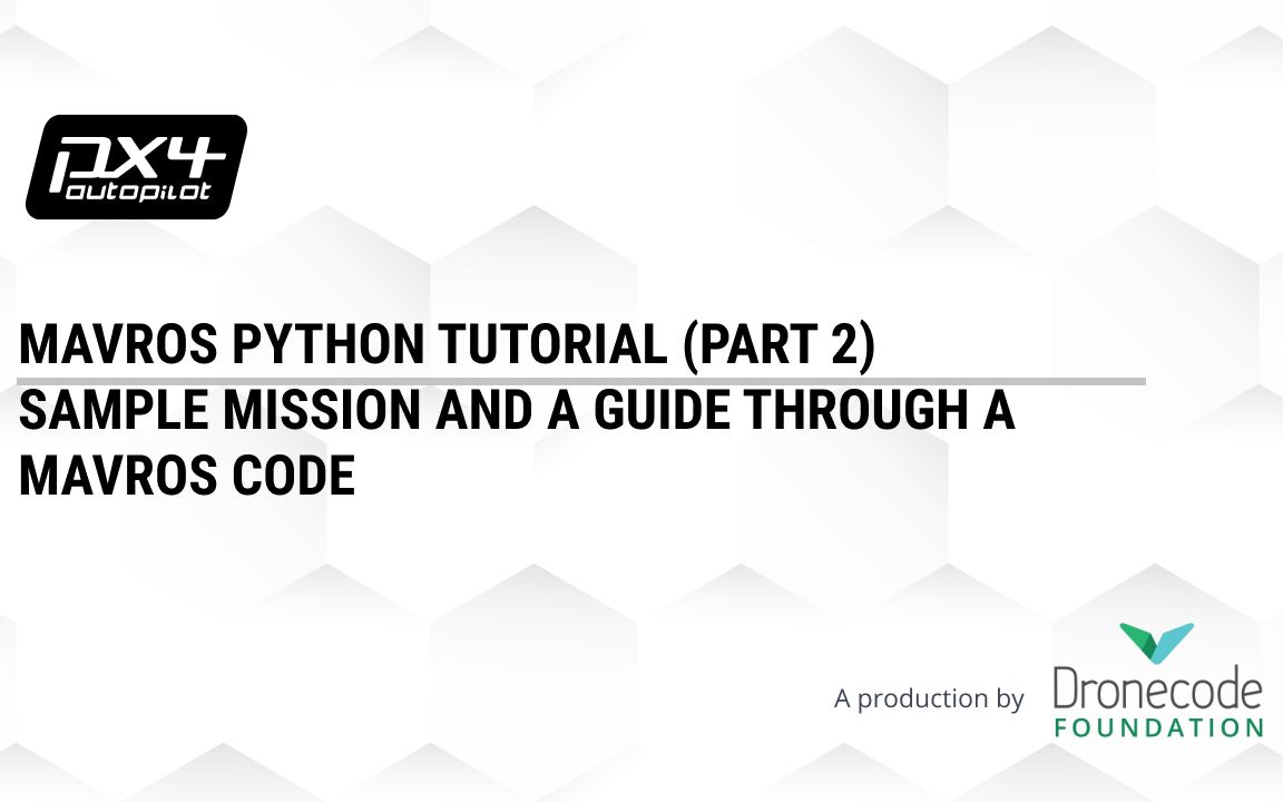 【PX4开源飞控无人机】MAVROS Python使用教程(二):通过一段代码执行简易任务与指引飞行 | Farhang Naderi哔哩哔哩bilibili