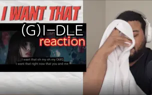 Download Video: 【中字】毛巾哥re HEAT全专(1)《I Want That》引起的思想风暴 (G)I-DLE reaction