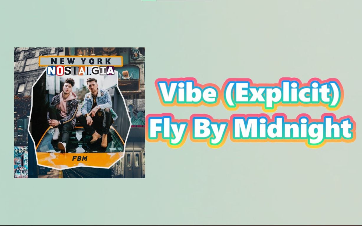 [图]有些歌只需听前几秒就会喜欢´◡`—《Vibe (Explicit)》Fly By Midnight