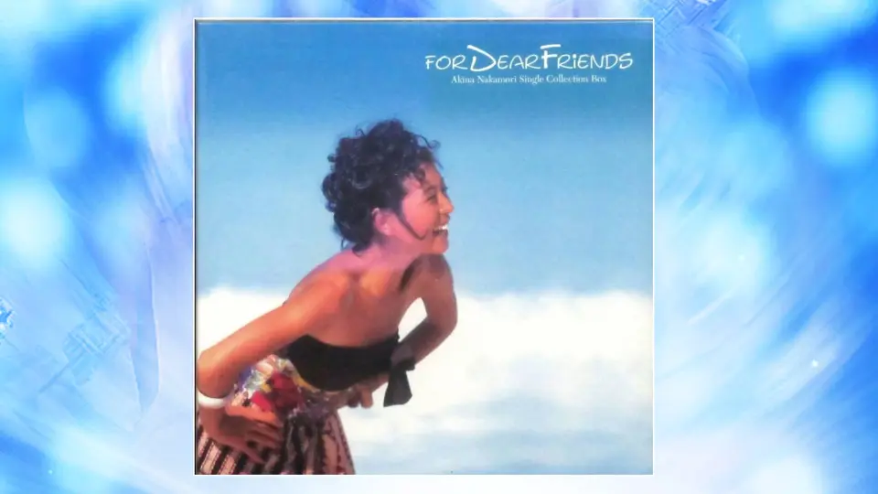 中森明菜「For Dear Friends ~Akina Nakamori Single Collection