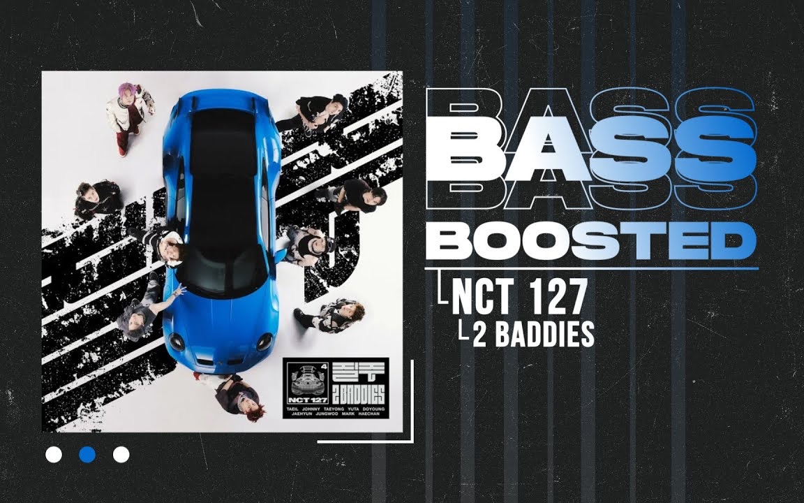 [图]【2 Baddies重低音】NCT 127 2 Baddies低音加深版 *耳机食用 BASS BOOSTED