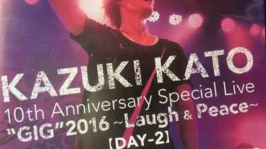 Kazuki Kato - KAZUKI KATO 10th Anniversary Special Live 