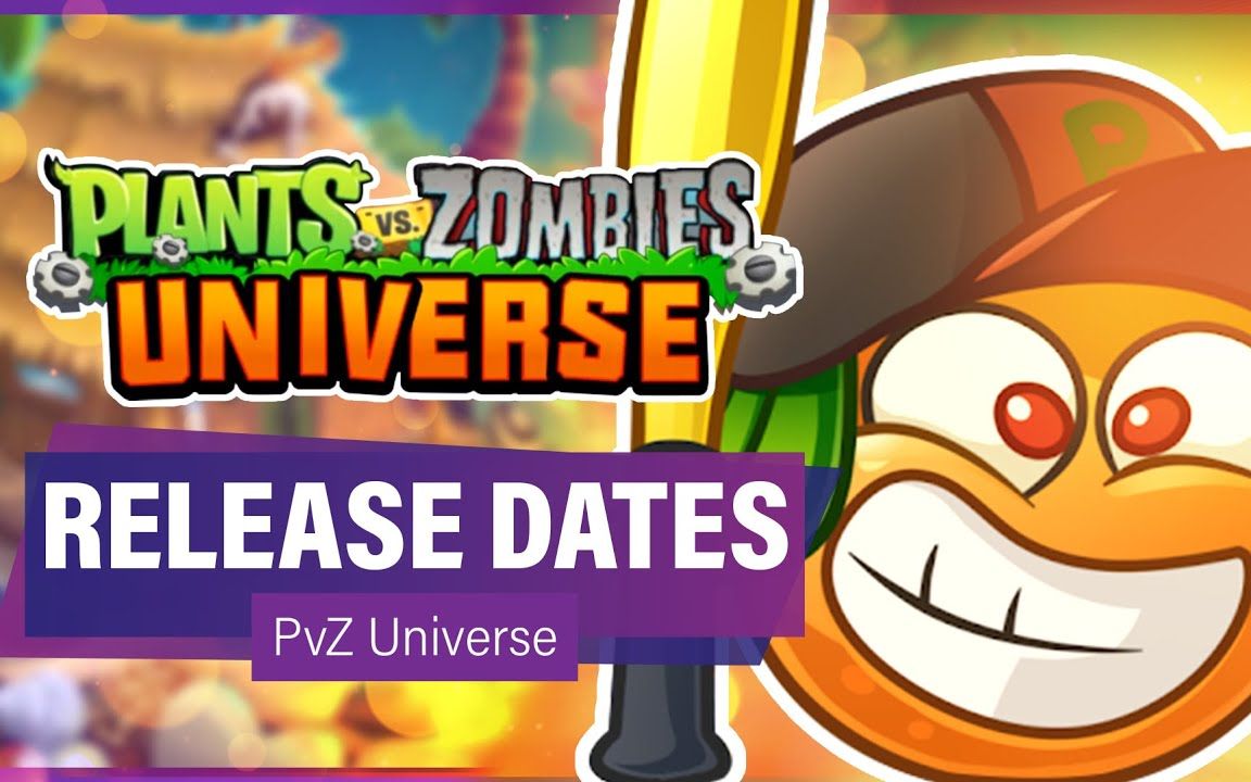 植物大战僵尸: universe - 测试版即将到来 & 正式发布日期公布!