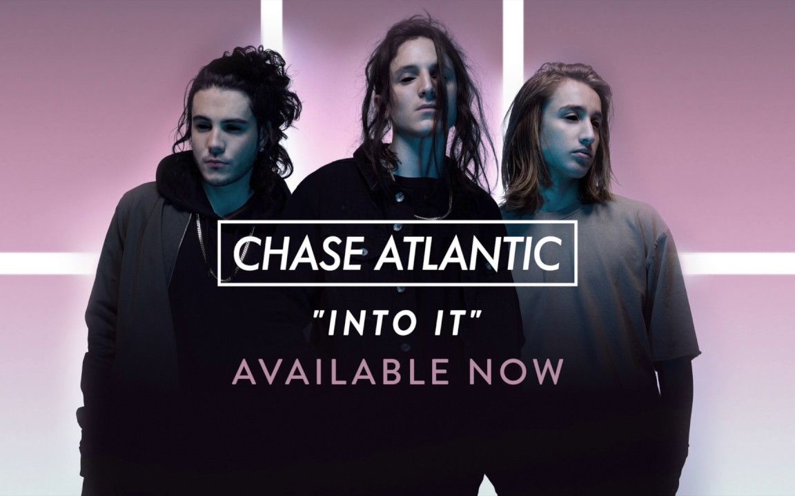 [图]【中英字幕】Chase Atlantic—Into It