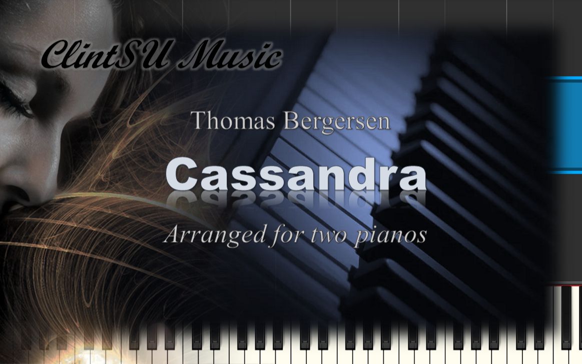 [图]【双钢琴版】Cassandra (by Thomas Bergersen)