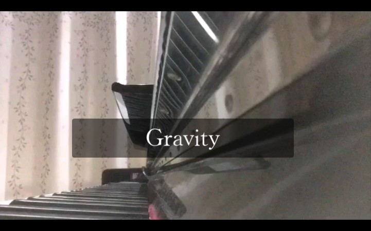 【钢琴】 重力Gravity哔哩哔哩bilibili