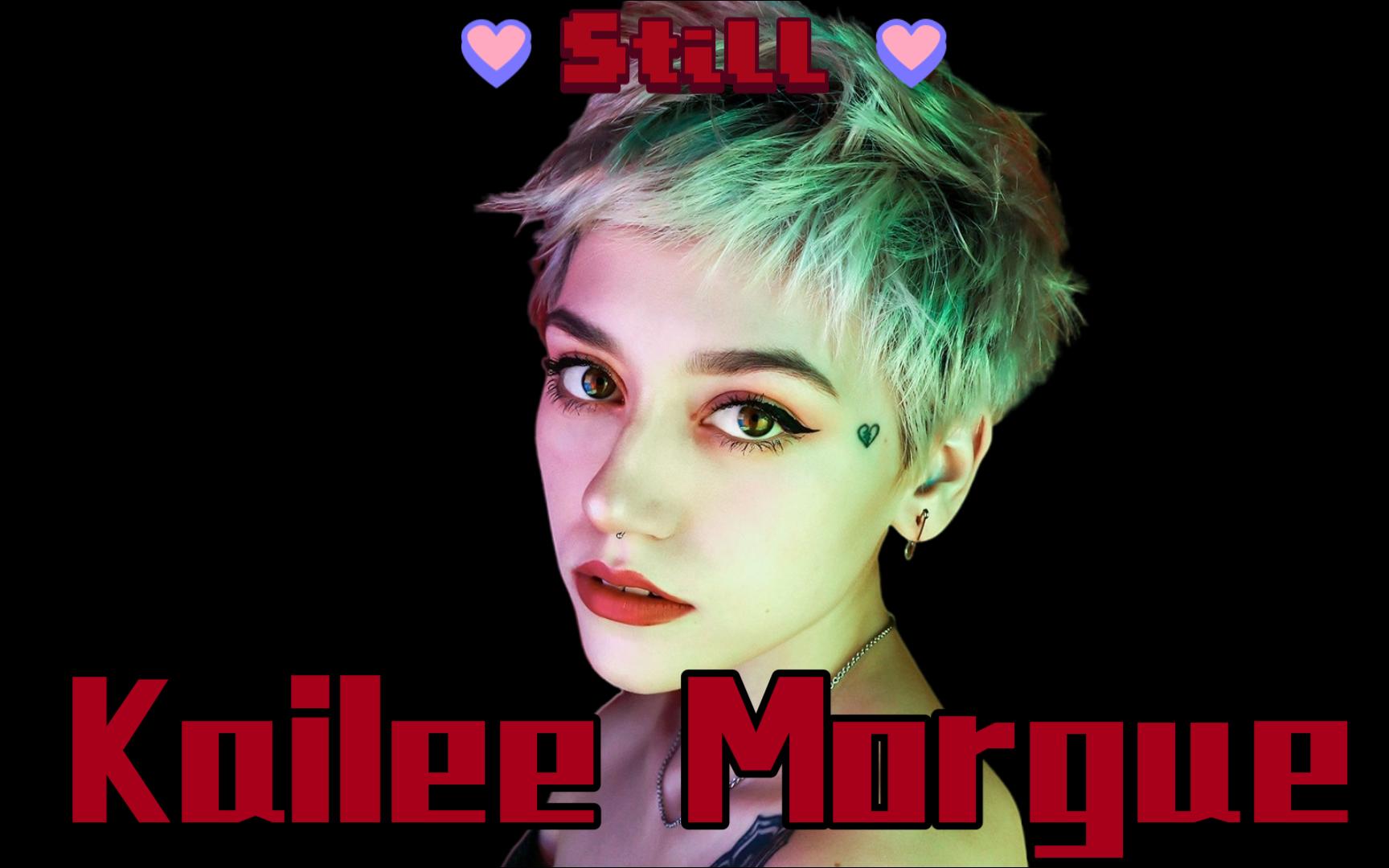 《Still》 Kailee Morgue凯莉ⷨŽ륰”格 (Audio)哔哩哔哩bilibili