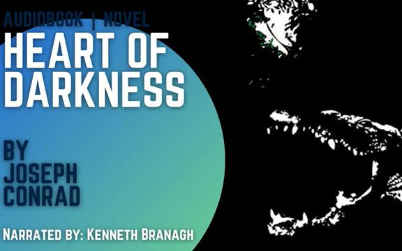 [图]【肯尼】《黑暗之心》有声书 | Heart of Darkness by Joseph Conrad