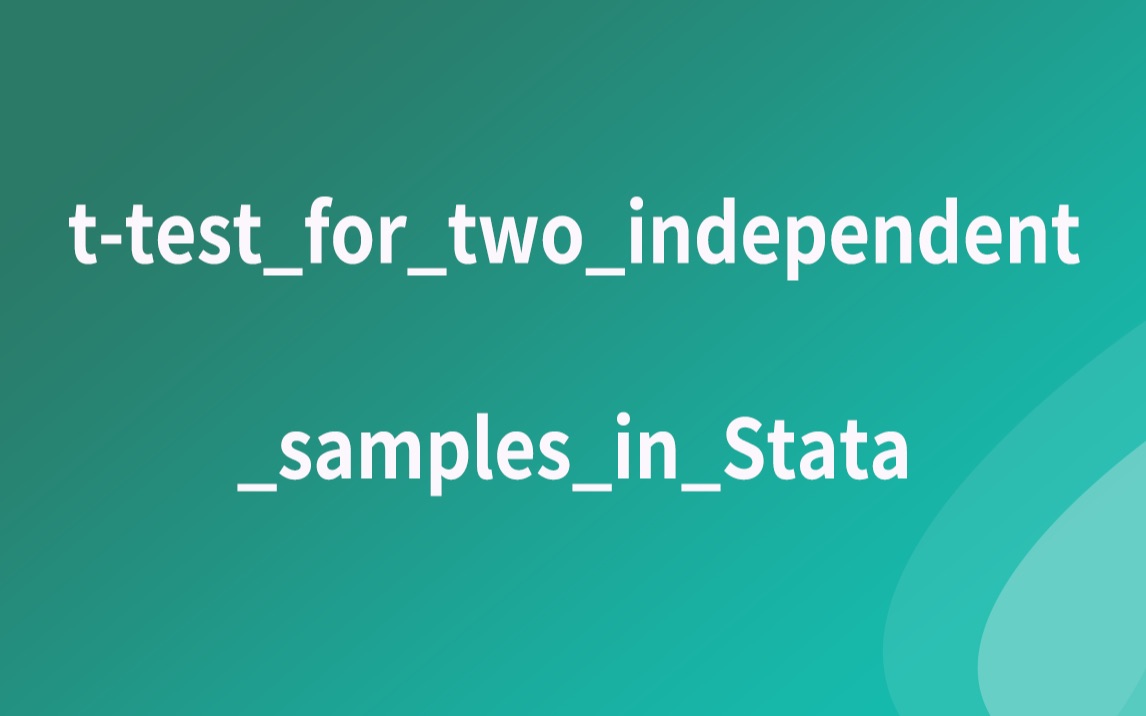 Stata软件教程ttestfortwoindependentsamplesinStata哔哩哔哩bilibili