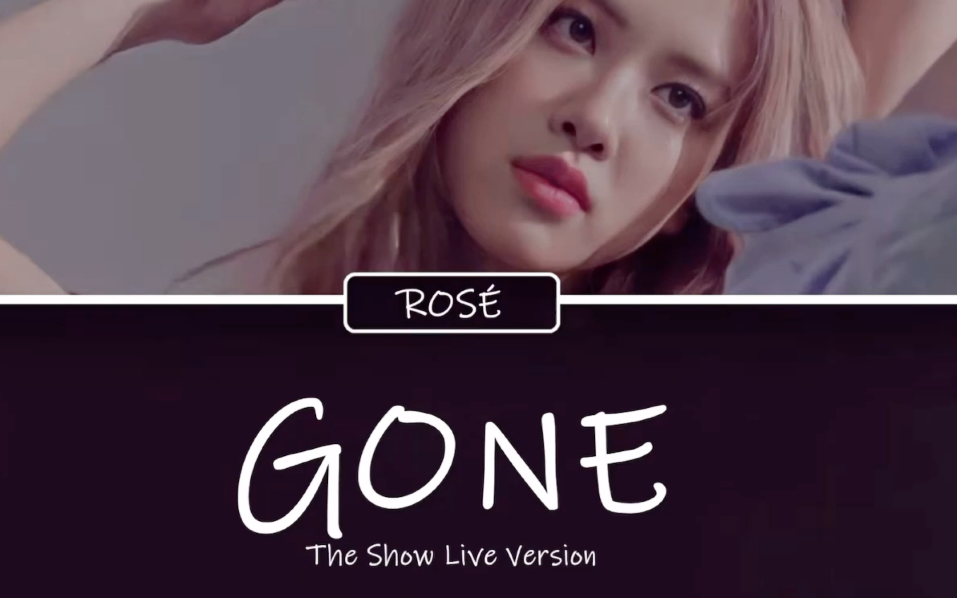 blackpinkrosegonefullsolosonglivefromblackpinktheshow