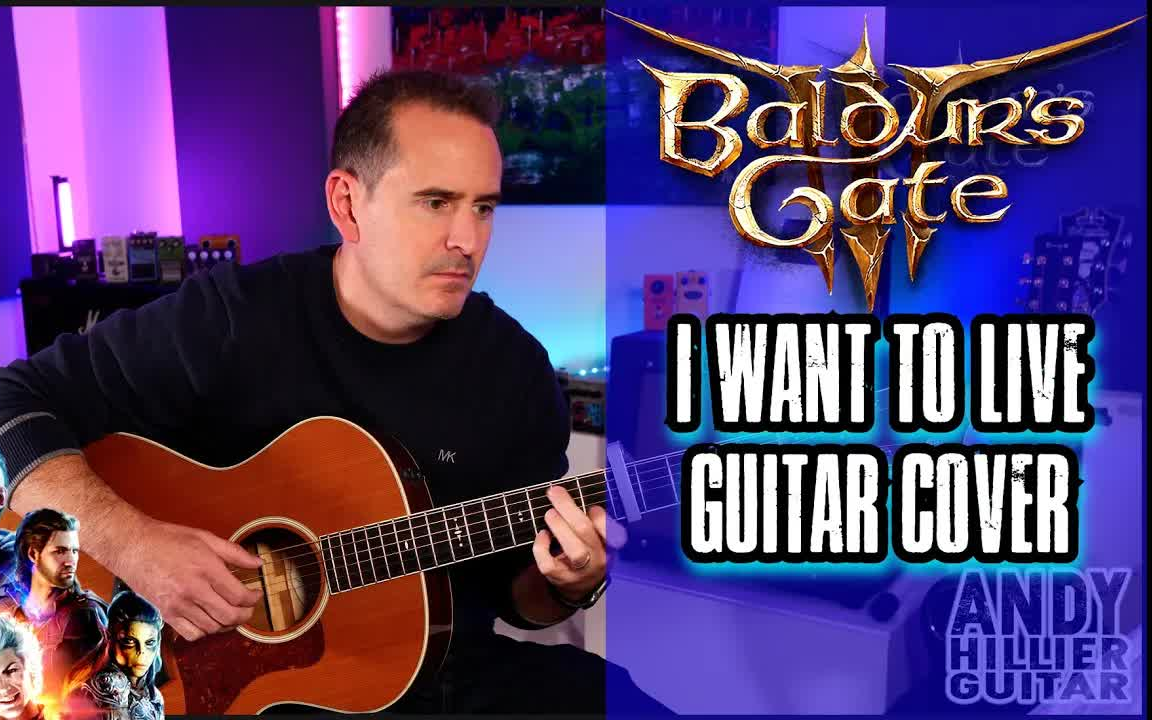 [图]Baldur's Gate 3 I Want To Live Guitar Cover