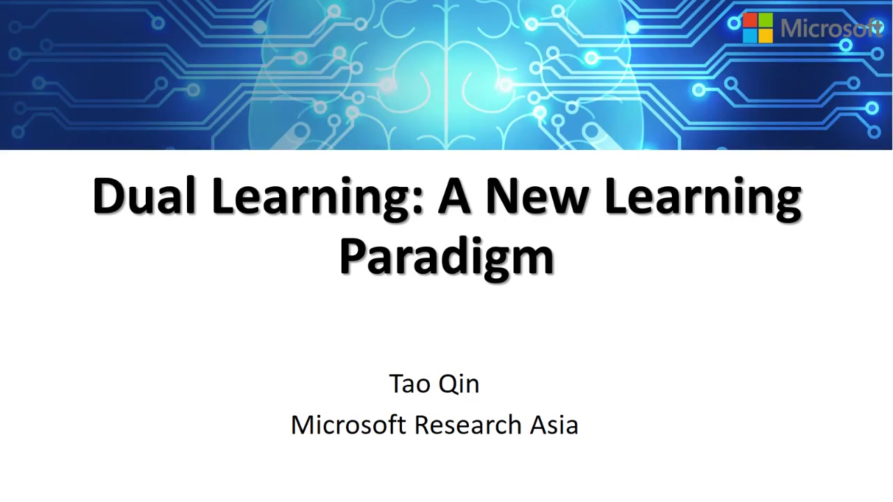 MSRA秦涛:Dual learning: a new learning paradigm哔哩哔哩bilibili