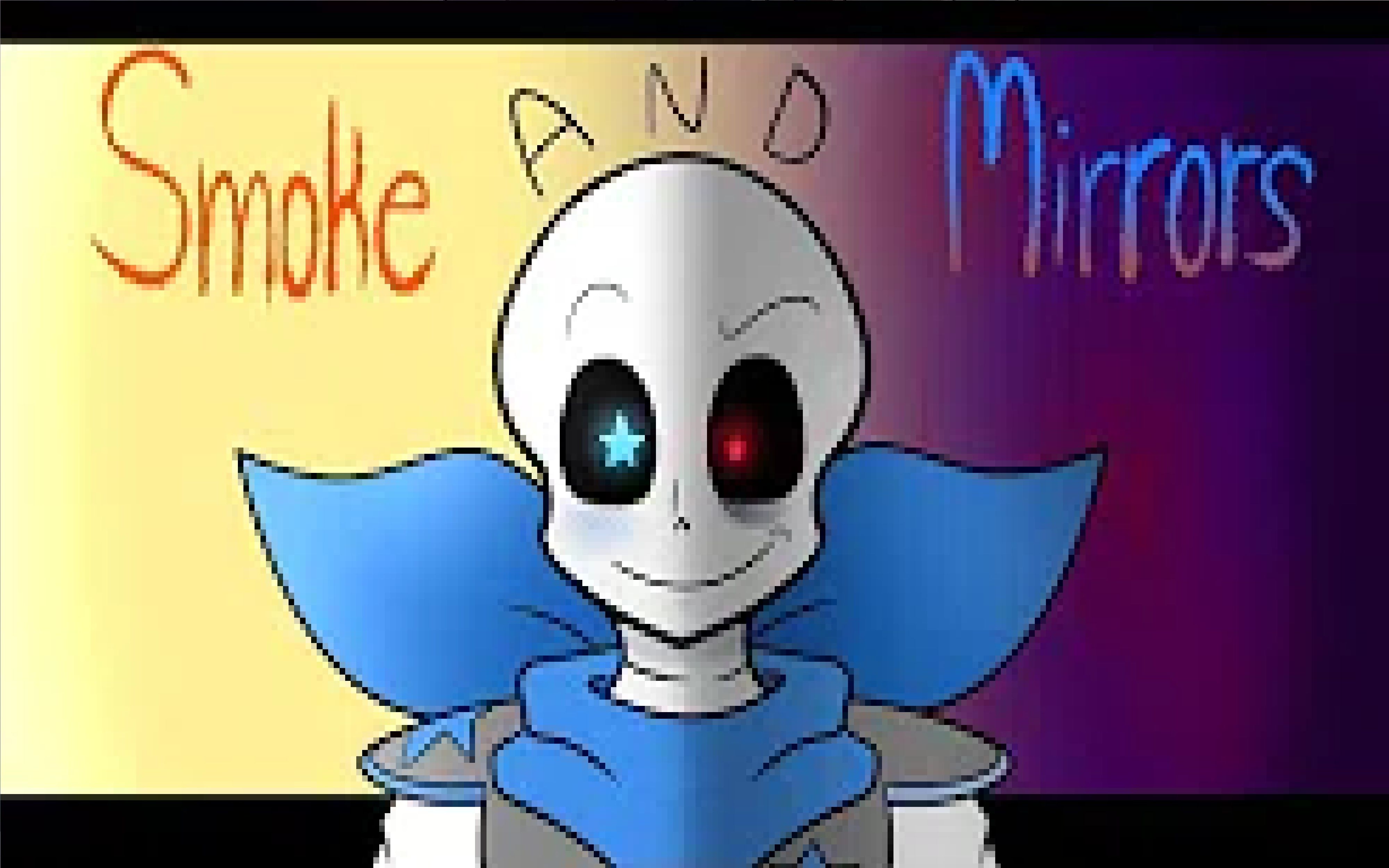 【REMAKE | Thanks for 55k!】 Smoke & Mirrors 【Undertale AU.ver】哔哩哔哩bilibili