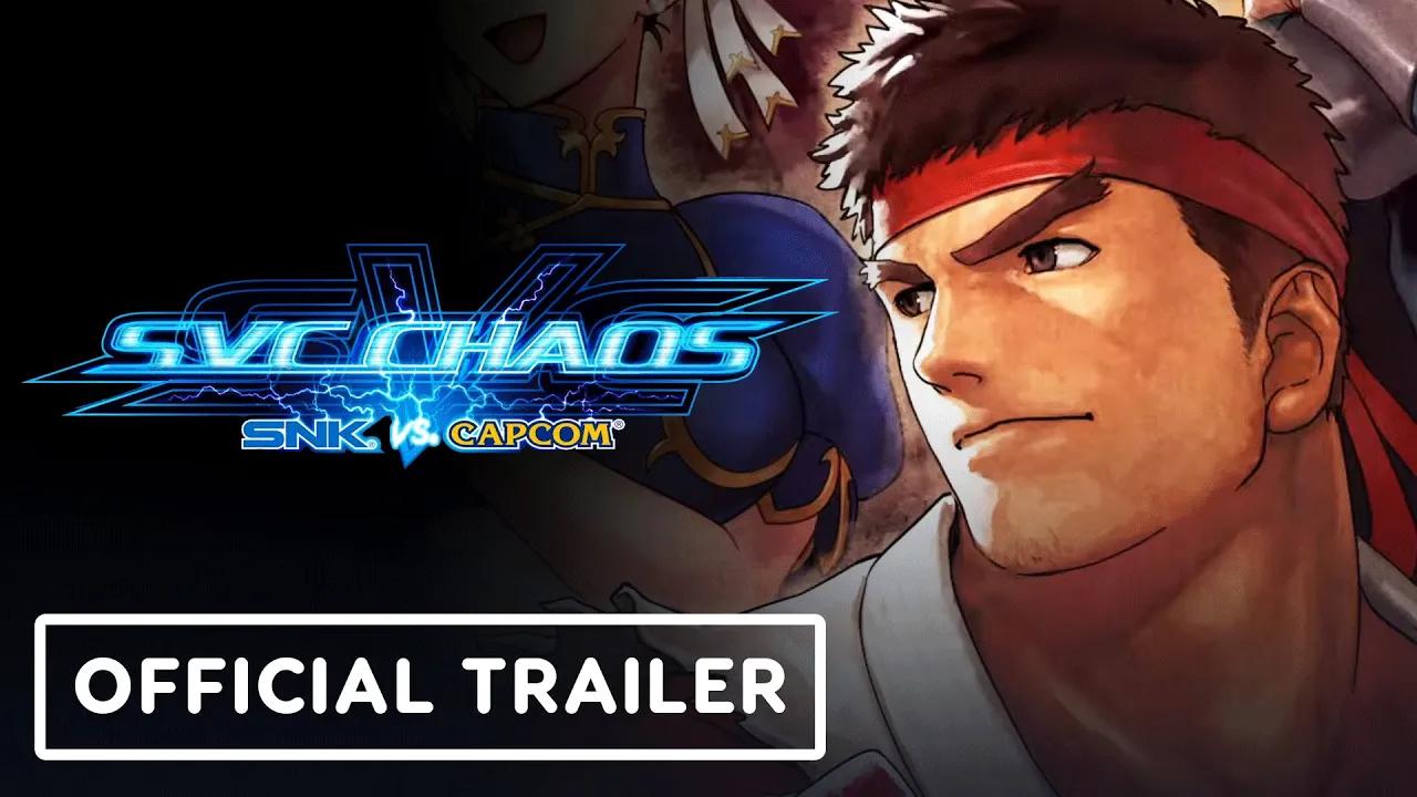 [图]SNK vs. Capcom： SVC Chaos - Official Launch Trailer ｜ EVO 2024 | Youtube预告片