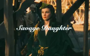 Tải video: “她没在等骑士，她在寻一把利剑。”｜Savage Daughter·女性群像