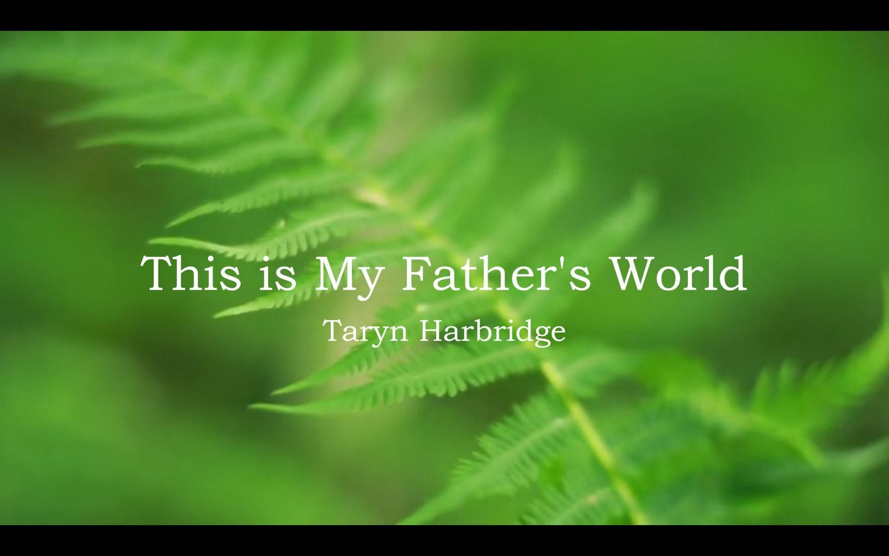 [图]Taryn Harbridge - This is My Father's World