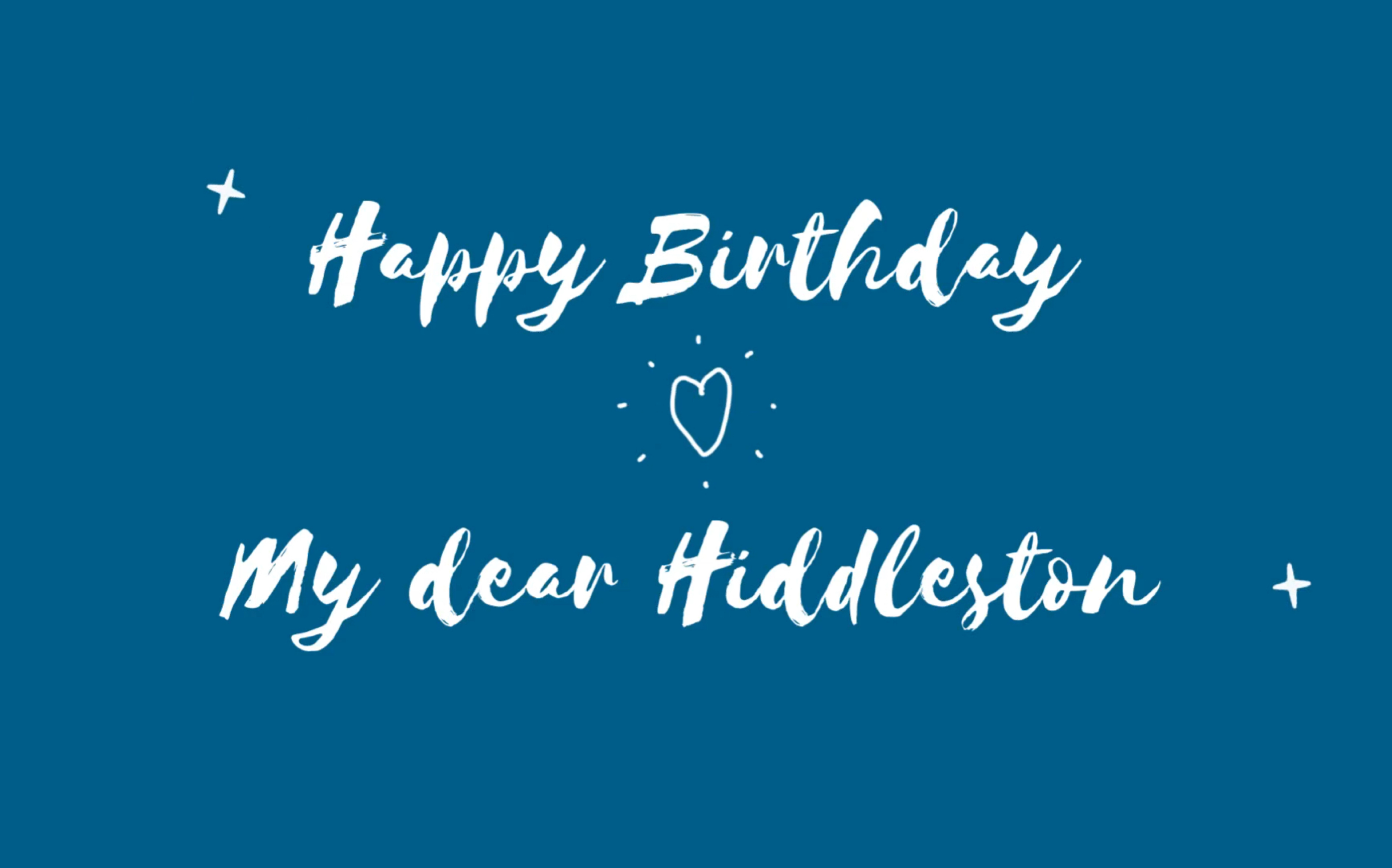 happy birthday,dear hiddleston