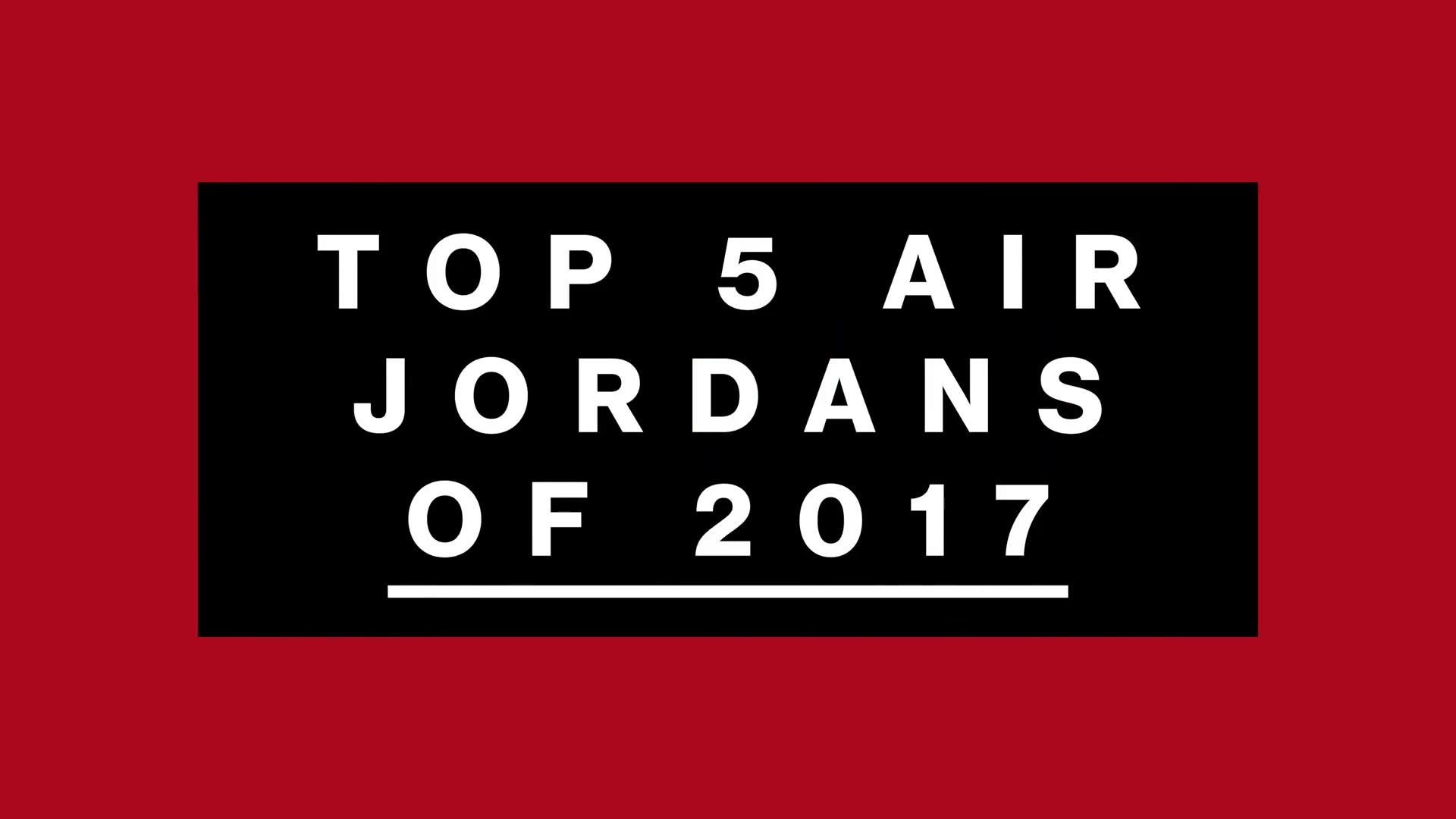 airjordan评选这5双aj据说是2017年最好的你是否同意