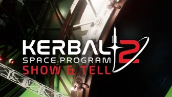 Ksp2 Show Tell 1 开发成果展示中文字幕与注释 哔哩哔哩bilibili 坎巴拉太空计划
