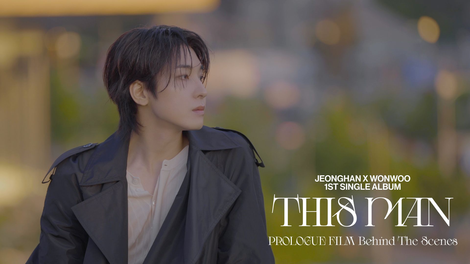 JEONGHAN X WONWOO (SEVENTEEN) 'THIS MAN' PROLOGUE FILM BEHIND THE SCENES哔哩哔哩bilibili