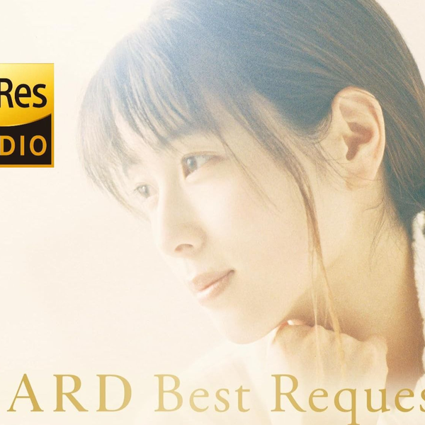 Hi-Res】ZARD 35周年专辑 ZARD Best Request ～35th Anniversary