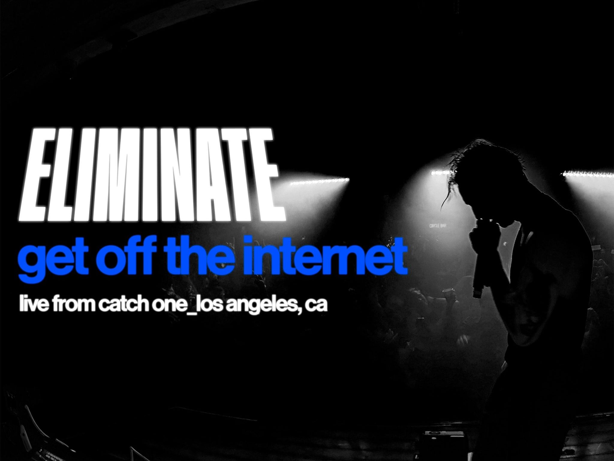 【最新现场】Eliminate Presents Get Off The Internet Live From Catch One Los Angeles哔哩哔哩bilibili