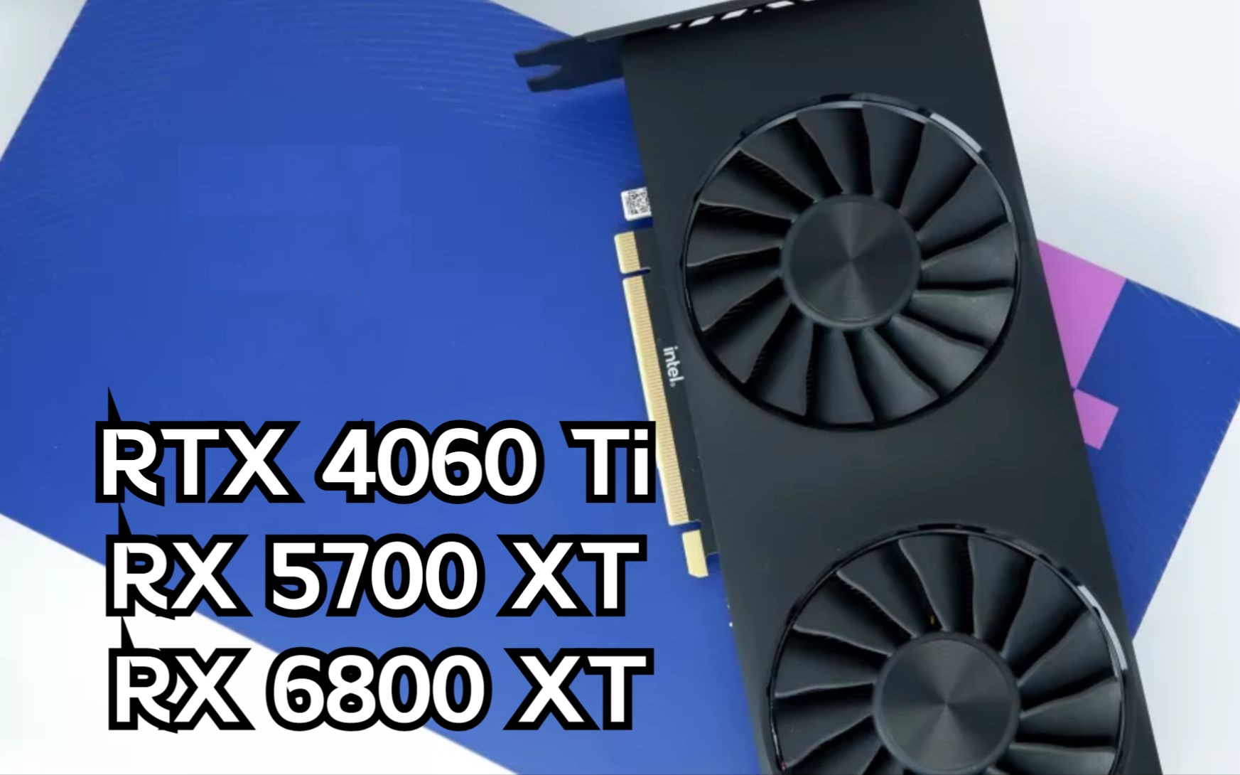 rtx 4060 ti vs rx 6800 xt vs rx 5700 xt 游戏性能对比测试