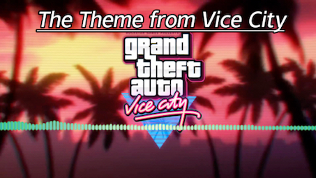 [图]【童年游戏音乐】《The Theme from Vice City》回到夏天的感觉