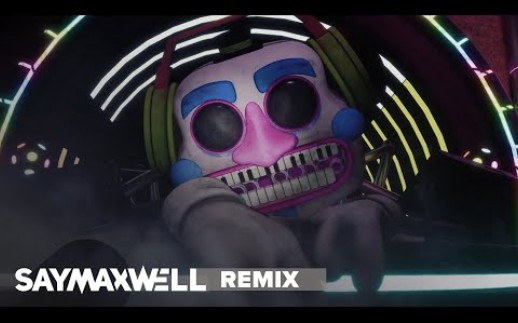 [图]玩具熊的五夜后宫安全漏洞OST: DJ音乐人 [SayMaxWell Remix] 原作者SayMaxWell