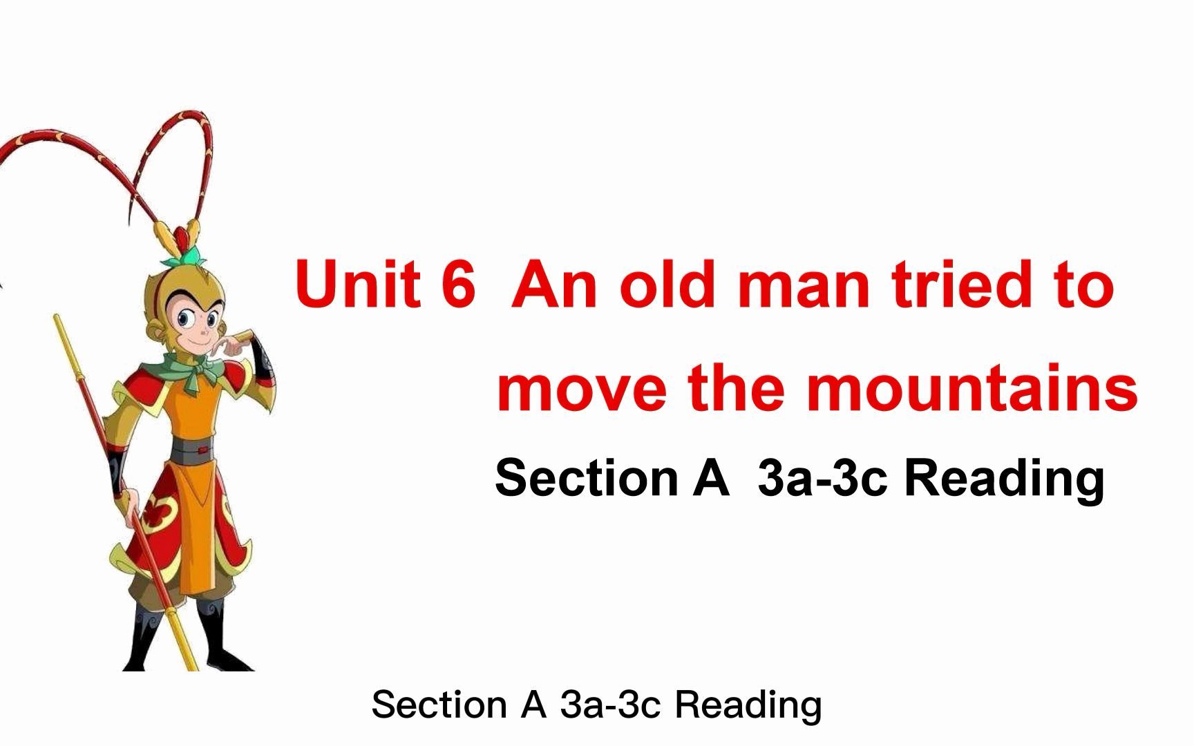 [图]Unit 6  An old man tried to move the mountains 3a-3c reading说课