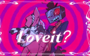 Download Video: 【爱·欲·死 voxval520企划/2:00】Loveit?〔手书〕