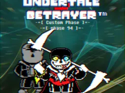 Download Video: [ Undertale Betrayerᵀᴹ ] phase 94：Predictable into the Unseen Repeated Ending