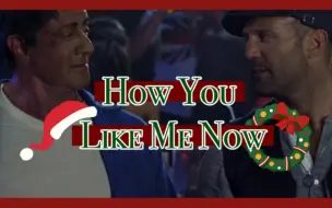 Download Video: 【The Expendables-Barney＆Christmas】How You Like Me Now