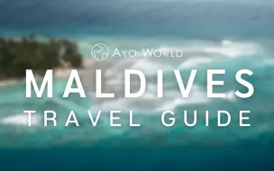 Descargar video: 马尔代夫旅游指南 Maldives Travel Guide | Ayo World