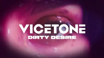 Video herunterladen: Vicetone - Dirty Desire (官方歌词视频)