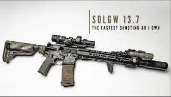 SOLGW 13.7 — The Fastest Shooting AR I Own