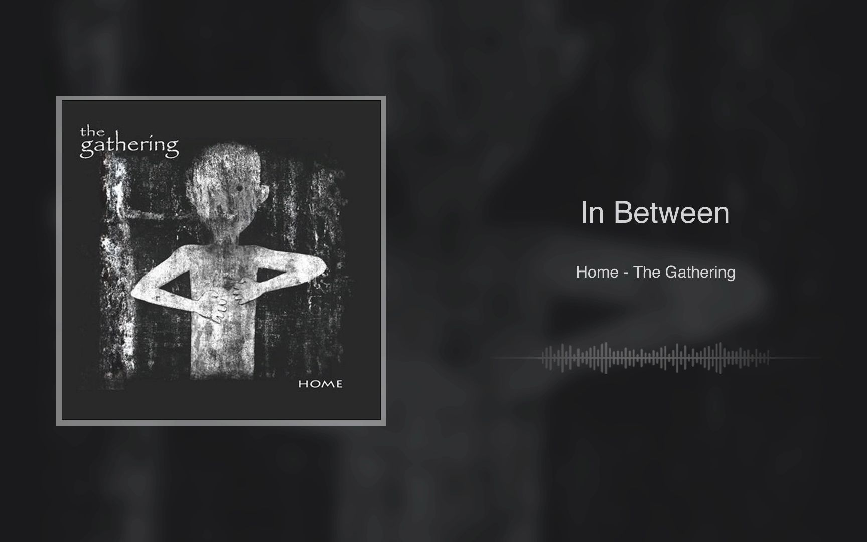 [图]【无损音质】认真听一张专辑！Home-The Gathering