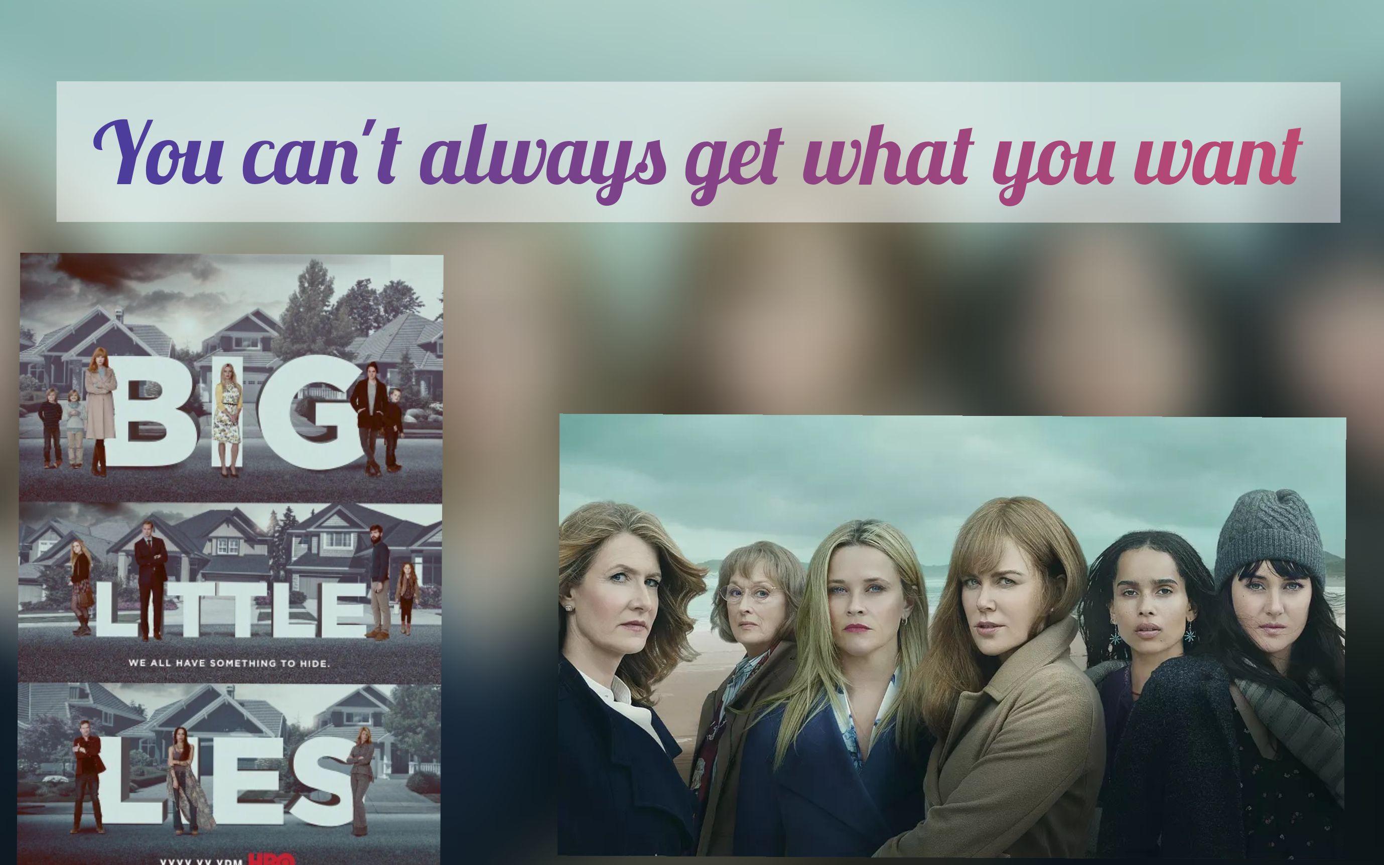 [图]翻唱《大小谎言》主题曲 Ituana-You can't always get what you want 美剧Big Little Lies|英语|女声|治愈