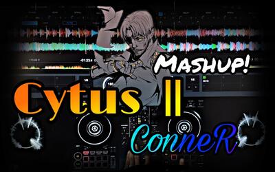 【ddj400】cytus ii 的老师conner混音!conner mashup!