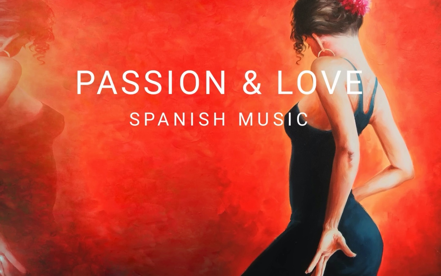 [图]Passion Flamenco Music 💃🏻 | 激情与爱的西班牙吉他音乐|让爱的火焰🔥吉普赛人的灵魂西班牙吉他风情